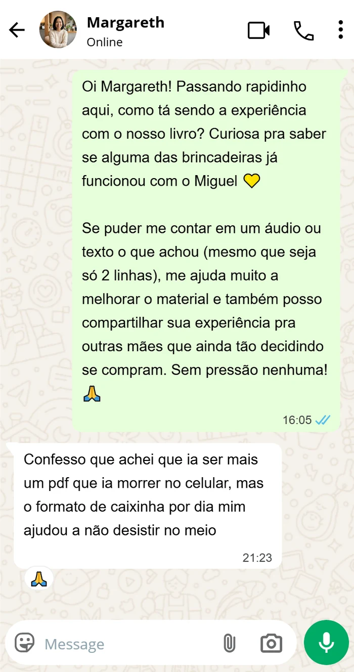 Margareth escreveu: confesso que achei que ia ser mais um pdf que ia morrer no celular, mas o formato de caixinha por dia mim ajudou a não desistir no meio.